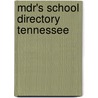 Mdr's School Directory Tennessee by Market Data Retrieval