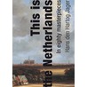This is the Netherlands door Hans den Hartog Jager