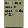 Mac Os X Server Essentials V10.6 door Arek Dreyer
