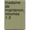 Madame de Maintenon, Volumes 1-2 door Jean-Joseph Regnault-Warin