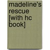 Madeline's Rescue [With Hc Book] by Ludwig Bemmelmans