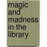 Magic And Madness In The Library door Onbekend