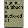 Magnet. Kursbuch Mit Audio-cd B1 door Onbekend