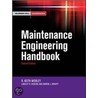 Maintenance Engineering Handbook by R. Keith Mobley