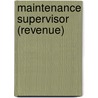 Maintenance Supervisor (Revenue) by Unknown