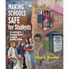 Making Schools Safe for Students door Peter D. Blauvelt