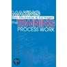 Making The Training Process Work door Edwin G. Yager