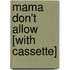 Mama Don't Allow [With Cassette]