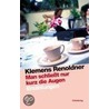 Man schließt nur kurz die Augen door Klemens Renoldner