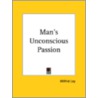 Man's Unconscious Passion (1920) door Wilfrid Lay