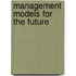 Management Models For The Future