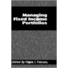 Managing Fixed Income Portfolios door Frank J. Fabozzi