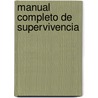Manual Completo de Supervivencia by Hugh Mc Manners