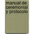 Manual de Ceremonial y Protocolo