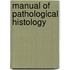 Manual of Pathological Histology