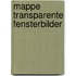 Mappe Transparente Fensterbilder