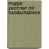 Mappe Zeichnen mit Handschablone