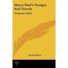 Marco Paul's Voyages And Travels door Jacob Abbott