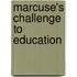 Marcuse's Challenge To Education
