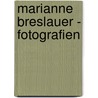 Marianne Breslauer - Fotografien door Marianne Breslauer