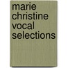 Marie Christine Vocal Selections by Michael John Lachiusa