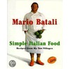 Mario Batali Simple Italian Food door Mario Batali