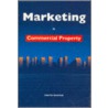 Marketing In Commercial Property door Martin Newman