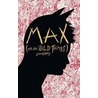 Max (en de Wild Things) by Dave Eggers