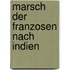 Marsch Der Franzosen Nach Indien