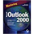 Mastering Microsoft Outlook 2000
