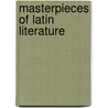 Masterpieces of Latin Literature door Onbekend