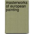 Masterworks of European Painting