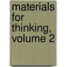 Materials for Thinking, Volume 2 door William Burdon