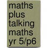 Maths Plus Talking Maths Yr 5/P6 door Stefanie Sullivan