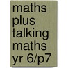 Maths Plus Talking Maths Yr 6/P7 door Steph Sullivan