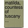 Matilda, Countess Of Tuscany ... door Mary E. Huddy