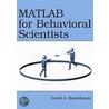 Matlab For Behavioral Scientists by David A. Rosenbaum