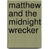 Matthew and the Midnight Wrecker