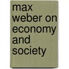 Max Weber On Economy And Society door Robert Holton