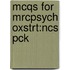 Mcqs For Mrcpsych Oxstrt:ncs Pck