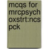 Mcqs For Mrcpsych Oxstrt:ncs Pck door Rajeev Krishnadas