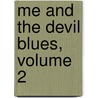 Me and the Devil Blues, Volume 2 door Akira Hiramoto