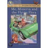 Me, Minerva and the Flying Flora door E.R. Emmer