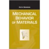 Mechanical Behavior of Materials by Keith Bowman