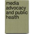 Media Advocacy And Public Health