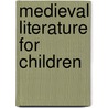 Medieval Literature For Children by Daniel T. Kline