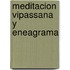 Meditacion Vipassana y Eneagrama