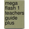 Mega Flash 1 Teachers Guide Plus door Onbekend