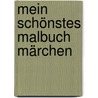 Mein schönstes Malbuch Märchen door Onbekend