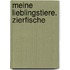 Meine Lieblingstiere. Zierfische